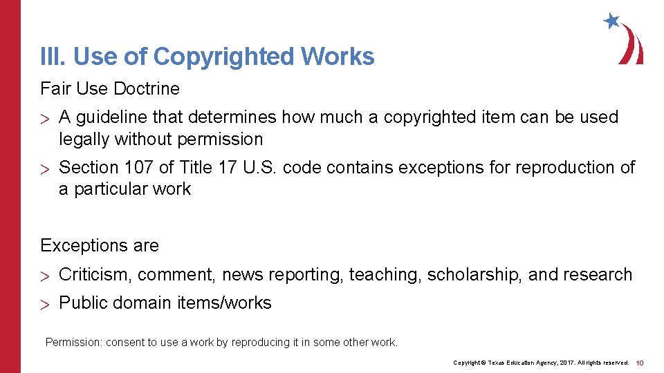 III. Use of Copyrighted Works Fair Use Doctrine > A guideline that determines how