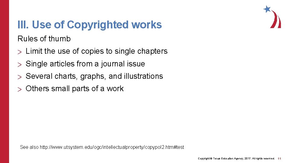 III. Use of Copyrighted works Rules of thumb > Limit the use of copies