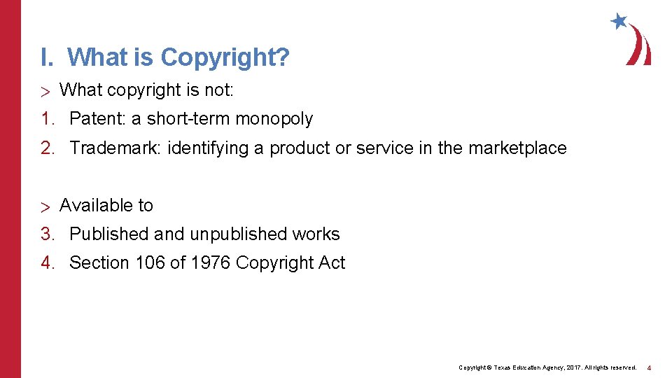 I. What is Copyright? > What copyright is not: 1. Patent: a short-term monopoly