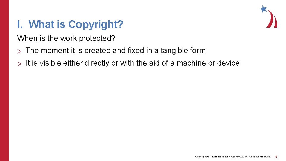 I. What is Copyright? When is the work protected? > The moment it is