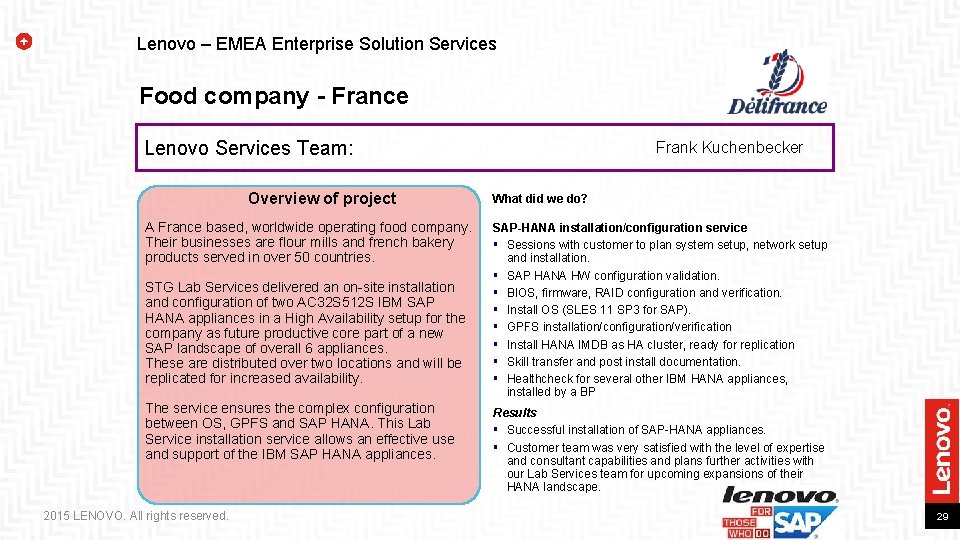 Lenovo – EMEA Enterprise Solution Services Food company - France Lenovo Services Team: Overview Lenovo – EMEA Enterprise Solution Services Food company - France Lenovo Services Team: Overview