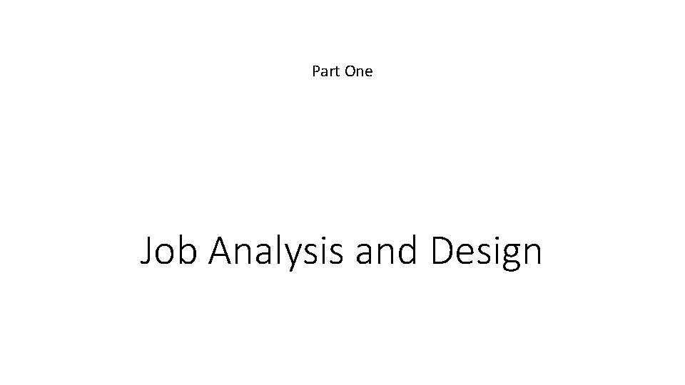 Part One Job Analysis and Design 