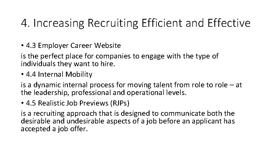 4. Increasing Recruiting Efficient and Effective • 4. 3 Employer Career Website is the