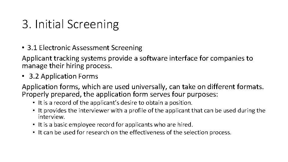 3. Initial Screening • 3. 1 Electronic Assessment Screening Applicant tracking systems provide a