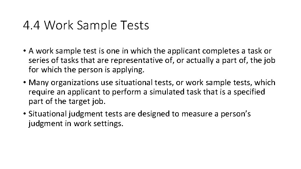 4. 4 Work Sample Tests • A work sample test is one in which