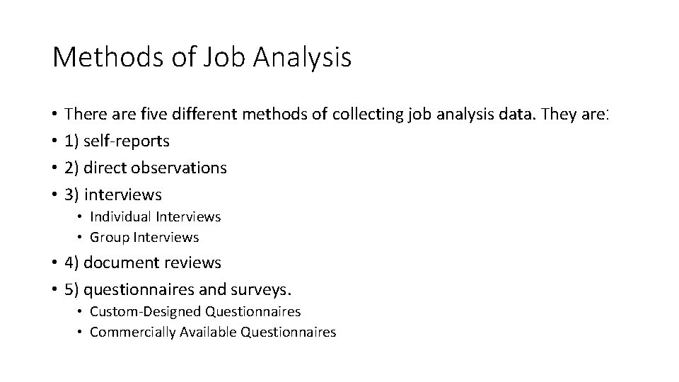 Methods of Job Analysis • • There are five different methods of collecting job