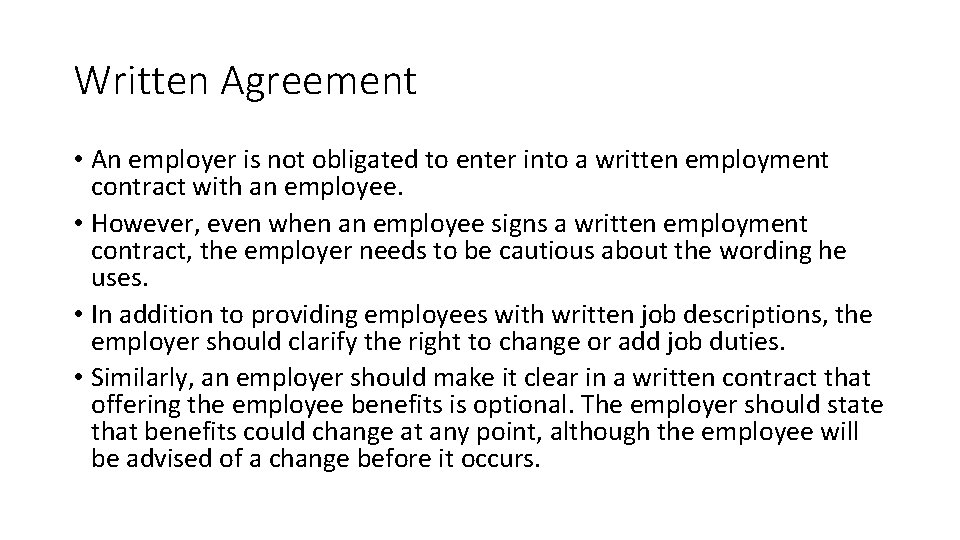 Written Agreement • An employer is not obligated to enter into a written employment