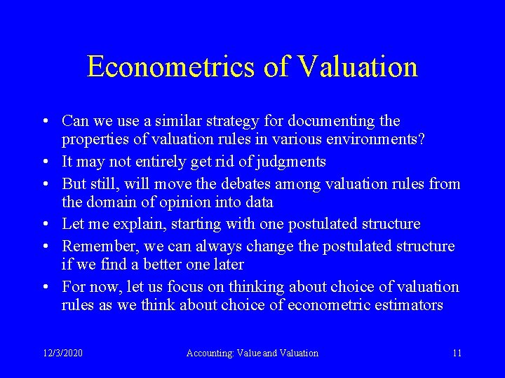 Econometrics of Valuation • Can we use a similar strategy for documenting the properties