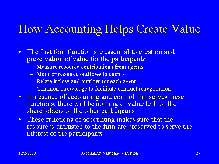 How Accounting Helps Create Value • The first four function are essential to creation