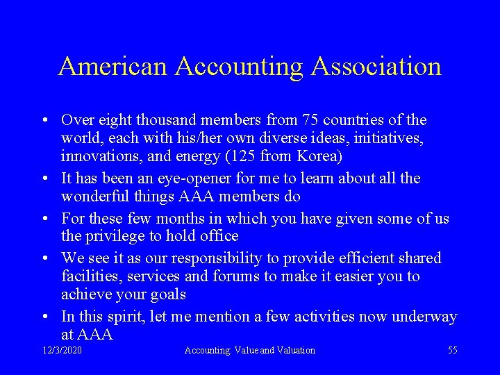 American Accounting Association • Over eight thousand members from 75 countries of the world,