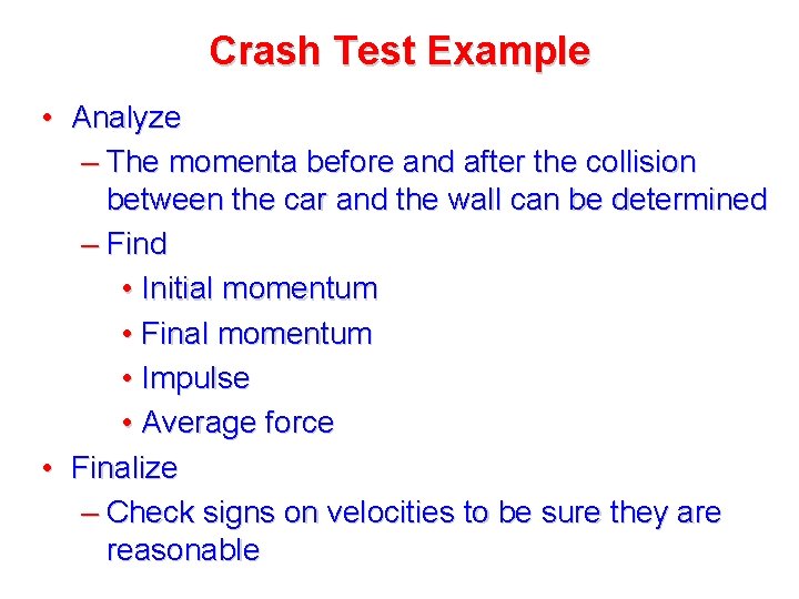 Crash Test Example • Analyze – The momenta before and after the collision between Crash Test Example • Analyze – The momenta before and after the collision between