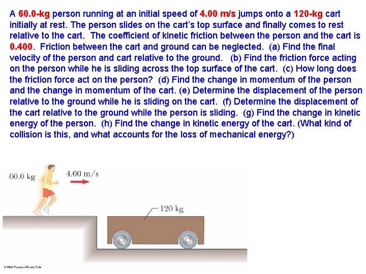 A 60. 0 -kg person running at an initial speed of 4. 00 m/s A 60. 0 -kg person running at an initial speed of 4. 00 m/s