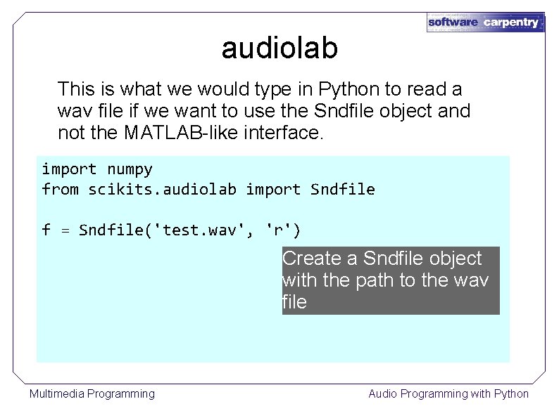 audiolab This is what we would type in Python to read a wav file