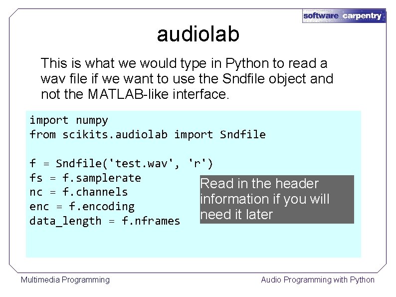 audiolab This is what we would type in Python to read a wav file