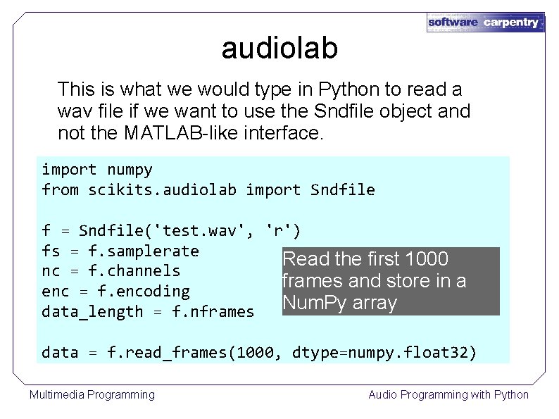 audiolab This is what we would type in Python to read a wav file