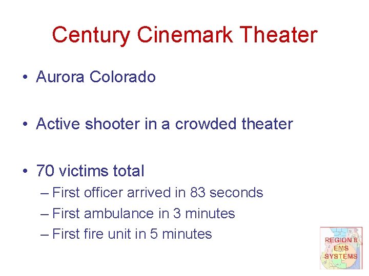 Century Cinemark Theater • Aurora Colorado • Active shooter in a crowded theater •