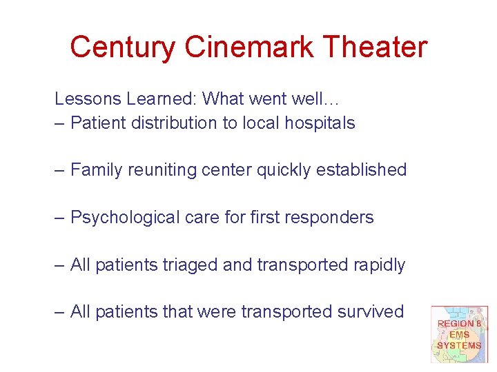 Century Cinemark Theater Lessons Learned: What went well… – Patient distribution to local hospitals