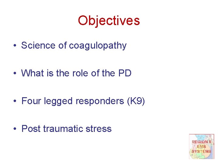 Objectives • Science of coagulopathy • What is the role of the PD •