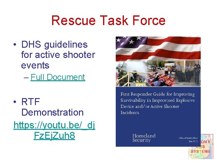 Rescue Task Force • DHS guidelines for active shooter events – Full Document •