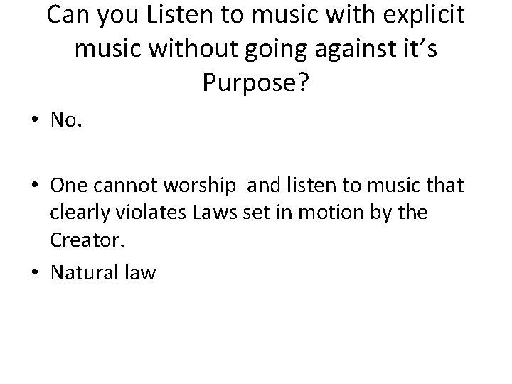 Can you Listen to music with explicit music without going against it’s Purpose? •