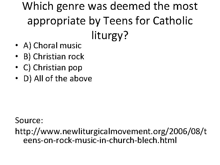  • • Which genre was deemed the most appropriate by Teens for Catholic