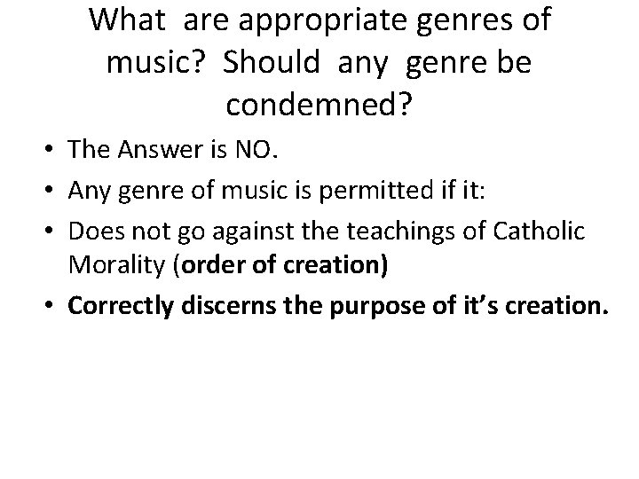 What are appropriate genres of music? Should any genre be condemned? • The Answer
