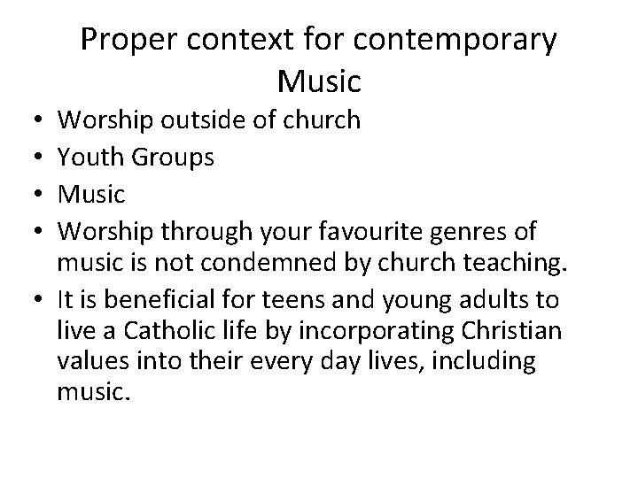 Proper context for contemporary Music Worship outside of church Youth Groups Music Worship through