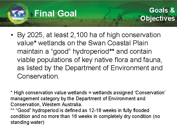 Final Goals & Objectives • By 2025, at least 2, 100 ha of high