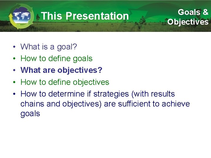 This Presentation • • • Goals & Objectives What is a goal? How to