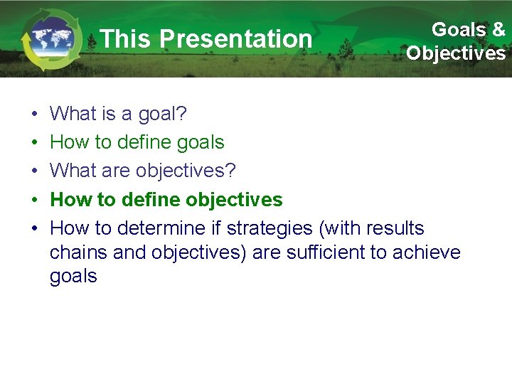 This Presentation • • • Goals & Objectives What is a goal? How to