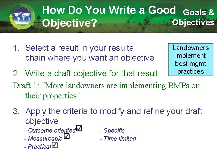 How Do You Write a Good Goals & Objectives Objective? 1. Select a result