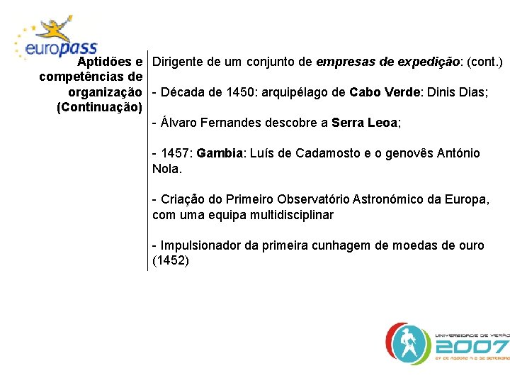 Aptidões e Dirigente de um conjunto de empresas de expedição: (cont. ) competências de