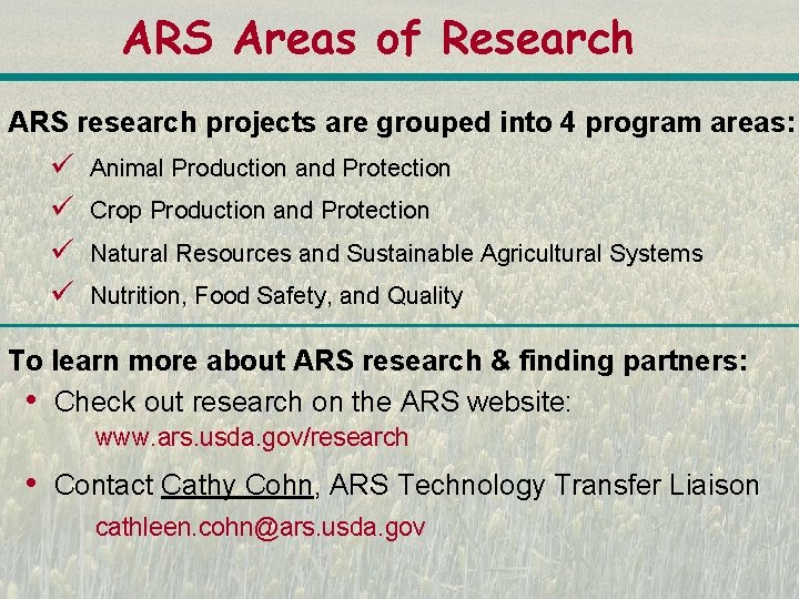 ARS Areas of Research ARS research projects are grouped into 4 program areas: ü