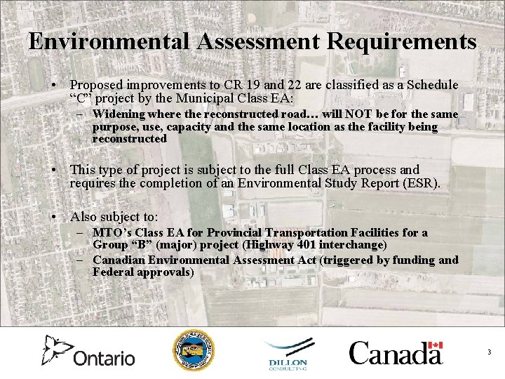 Environmental Assessment Requirements • Proposed improvements to CR 19 and 22 are classified as
