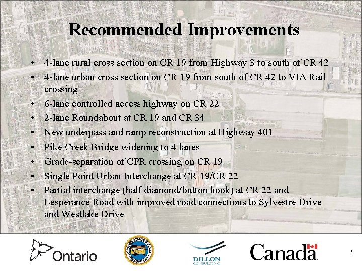 Recommended Improvements • 4 -lane rural cross section on CR 19 from Highway 3