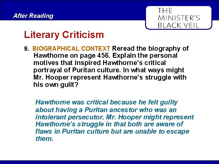 After Reading Literary Criticism 9. BIOGRAPHICAL CONTEXT Reread the biography of Hawthorne on page