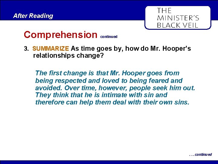 After Reading Comprehension continued 3. SUMMARIZE As time goes by, how do Mr. Hooper’s