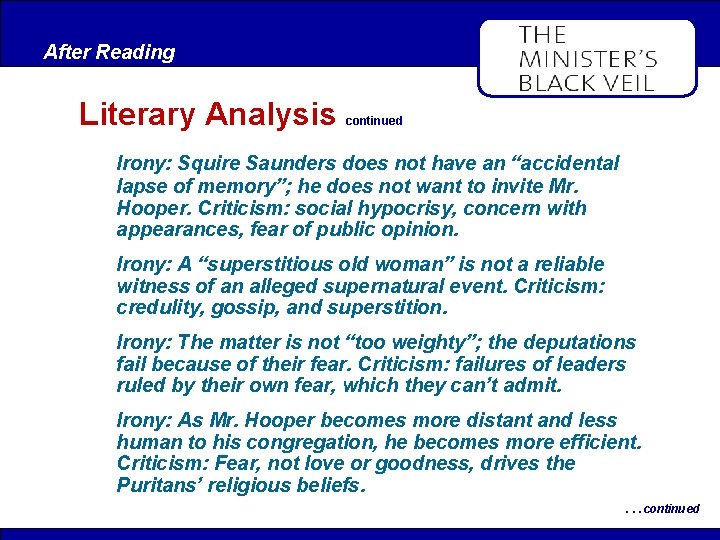 After Reading Literary Analysis continued Irony: Squire Saunders does not have an “accidental lapse