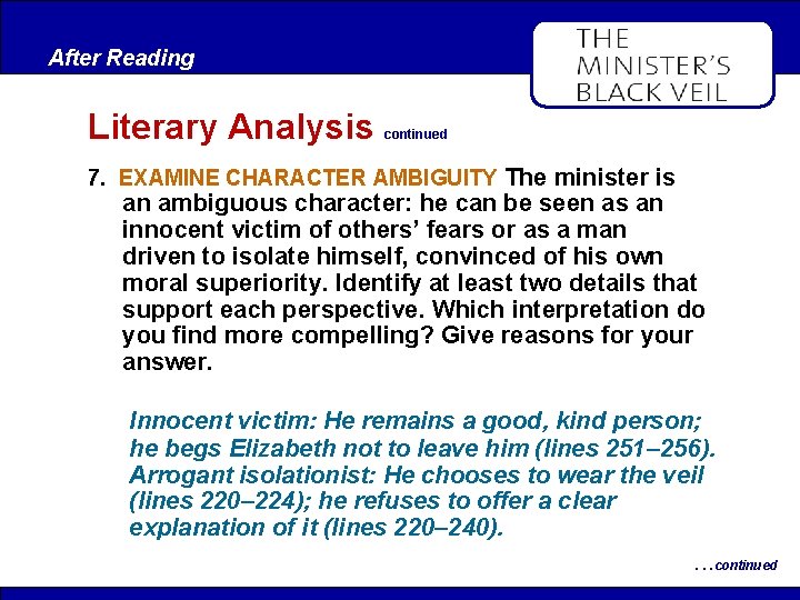 After Reading Literary Analysis continued 7. EXAMINE CHARACTER AMBIGUITY The minister is an ambiguous