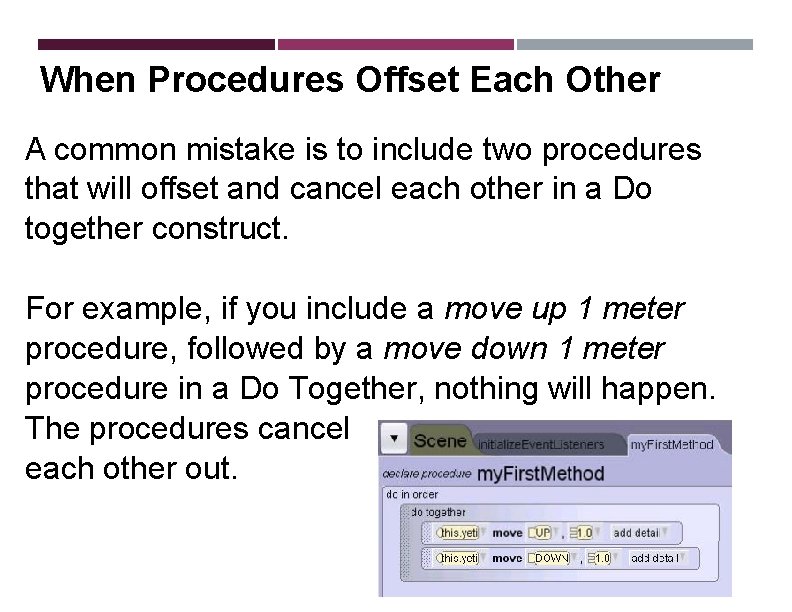  When Procedures Offset Each Other A common mistake is to include two procedures