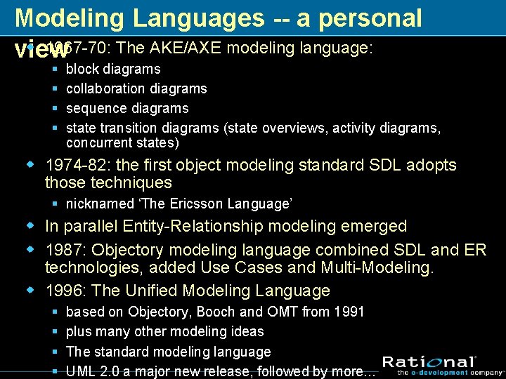 Modeling Languages -- a personal w 1967 -70: The AKE/AXE modeling language: view §