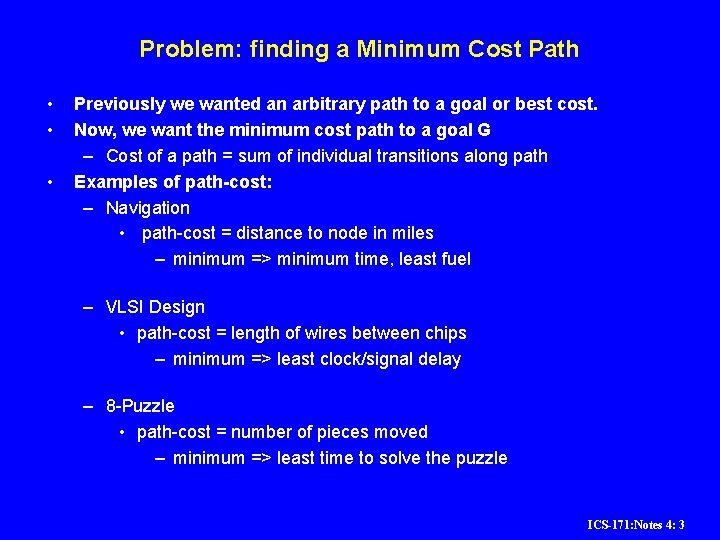 Problem: finding a Minimum Cost Path • • • Previously we wanted an arbitrary Problem: finding a Minimum Cost Path • • • Previously we wanted an arbitrary