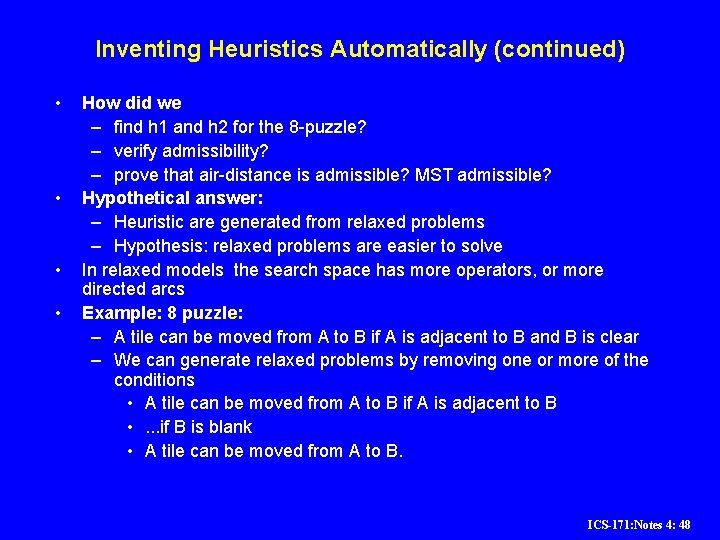 Inventing Heuristics Automatically (continued) • • How did we – find h 1 and Inventing Heuristics Automatically (continued) • • How did we – find h 1 and