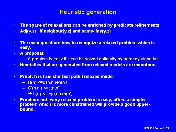Heuristic generation • • The space of relaxations can be enriched by predicate refinements Heuristic generation • • The space of relaxations can be enriched by predicate refinements