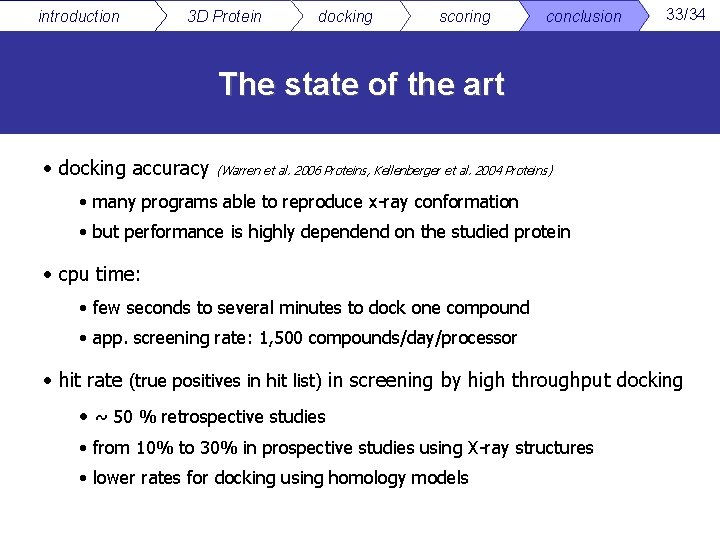 introduction 3 D Protein docking scoring conclusion 33/34 The state of the art •