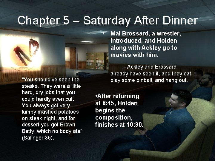 Chapter 5 – Saturday After Dinner • Mal Brossard, a wrestler, introduced, and Holden