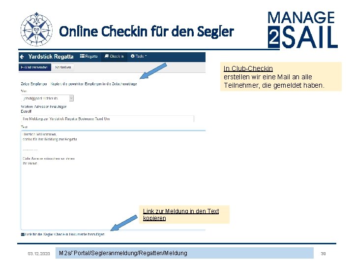 Online Checkin für den Segler In Club-Checkin erstellen wir eine Mail an alle Teilnehmer,