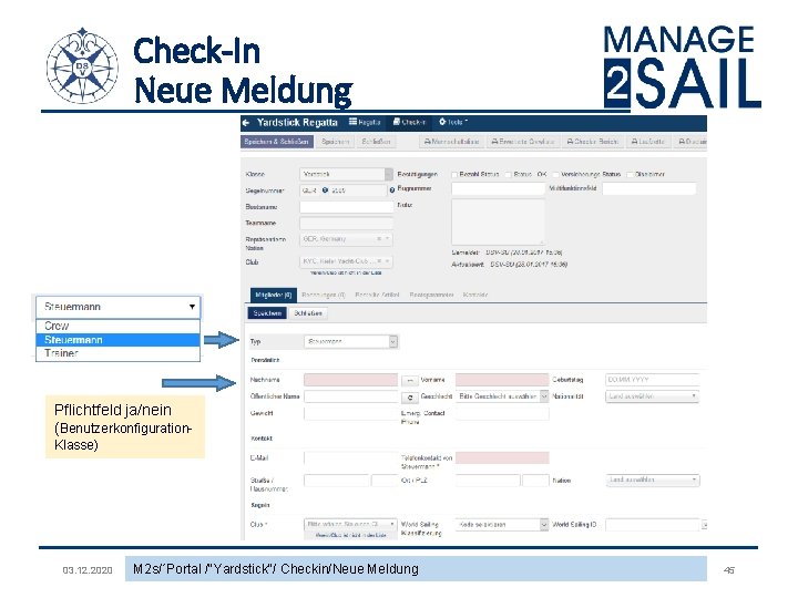 Check-In Neue Meldung Pflichtfeld ja/nein (Benutzerkonfiguration. Klasse) 03. 12. 2020 M 2 s/´Portal /"Yardstick"/