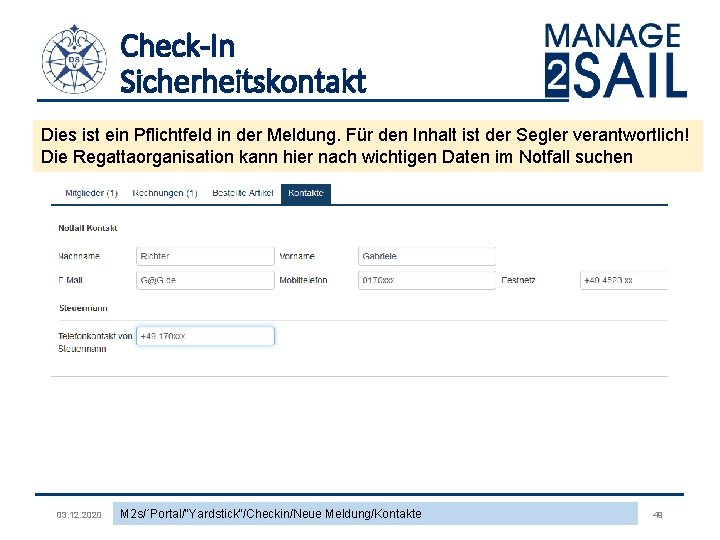 Check-In Sicherheitskontakt Dies ist ein Pflichtfeld in der Meldung. Für den Inhalt ist der