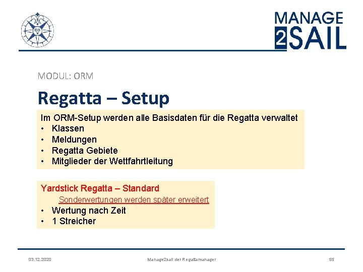 MODUL: ORM Regatta – Setup Im ORM-Setup werden alle Basisdaten für die Regatta verwaltet